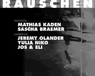 Rauschen with Mathias Kaden, Sascha Braemer, Jeremy Olander, Yulia Niko, Jos & Eli tickets blurred poster image