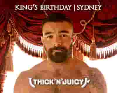 THICK 'N' JUICY Sydney - King's Birthday tickets blurred poster image