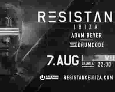 Resistance Ibiza Week 4 - Adam Beyer presents Drumcode tickets blurred poster image