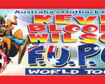 Kevin Bloody Wilson - F.U.P.C World Tour tickets blurred poster image