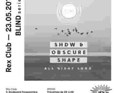 Blind: SHDW & Obscure Shape All Night Long tickets blurred poster image
