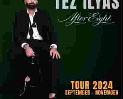 Tez Ilyas tickets blurred poster image