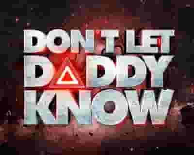 Don't Let Daddy Know | Amsterdam tickets blurred poster image