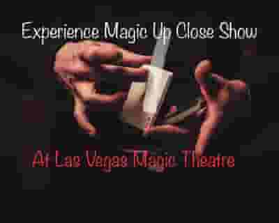 Experience Magic Up Close! tickets blurred poster image
