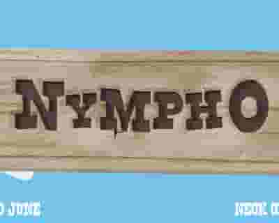 NYMPHO tickets blurred poster image
