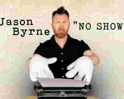 Jason Byrne: The Ironic Bionic Man tickets blurred poster image