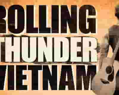 Rolling Thunder Vietnam tickets blurred poster image