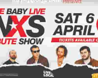 Live Baby Live - INXS Tribute tickets blurred poster image