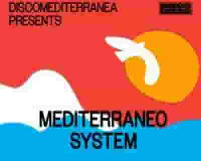 Mediterraneo System | Disco Mediterranea and Friends tickets blurred poster image