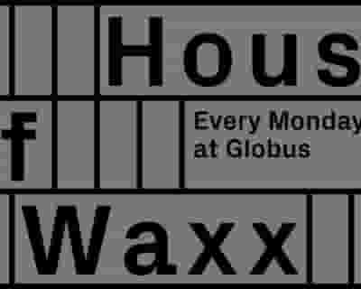 House Of Waxx tickets blurred poster image