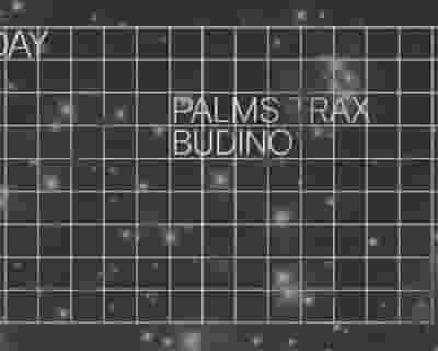 Palms Trax / Budino tickets blurred poster image
