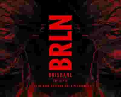 BRLN _006 [Brisbane] - A Night of Berlin Inspired Rhythms tickets blurred poster image