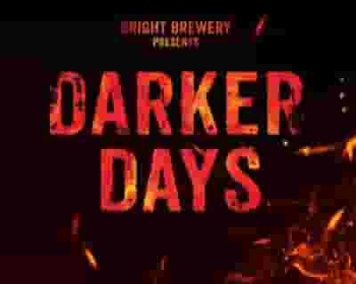 Darker Days 2023 tickets blurred poster image