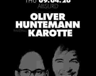 Thursdate: Absurd with Oliver Huntemann, Karotte tickets blurred poster image