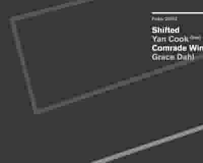 Shelter; Shifted, Yan Cook (Live), Comrade Winston, Grace Dahl tickets blurred poster image