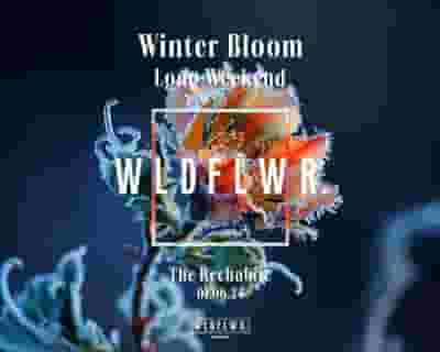 wldflwr ❀ WINTER BLOOM ❆ Long Weekend tickets blurred poster image