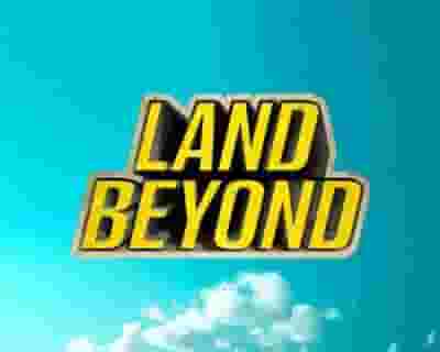 Land Beyond Festival 2024 tickets blurred poster image