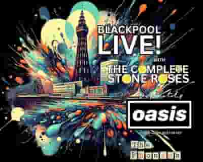 Complete Stone Roses - Blackpool Live 35th anniversary special tickets blurred poster image
