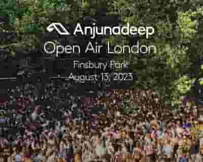 Anjunadeep Open Air London tickets blurred poster image