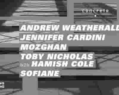 Concrete: Andrew Weatherall, Jennifer Cardini, Mozhgan / Woodfloor: Toby Nicholas b2b Hamish tickets blurred poster image