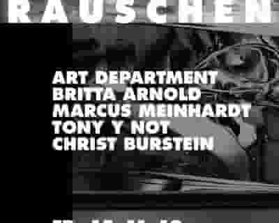Rauschen with Art Department, Britta Arnold, Marcus Meinhardt, Tony Y Not, Christ Burstein tickets blurred poster image