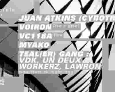 Concrete: Juan Atkins (Cybotron), Voiron, Vc118a, Myako, Tealer Gang tickets blurred poster image