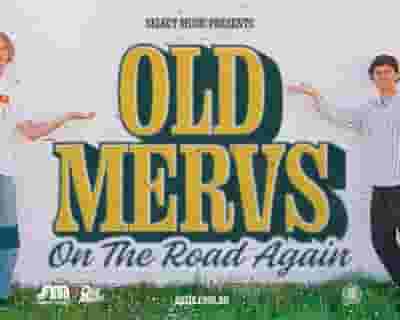 Old Mervs - On The Road Again Tour tickets blurred poster image