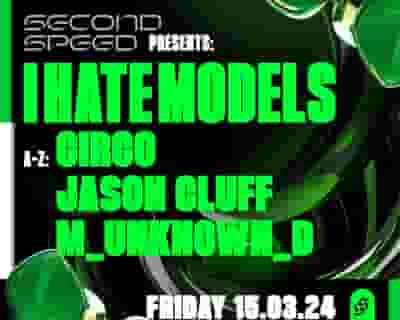 Second Speed: I Hate Models, Jason Cluff, M_unkown_D, Circo tickets blurred poster image