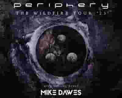 Periphery, Mike Dawes tickets blurred poster image