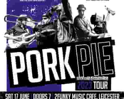 PorkPie tickets blurred poster image