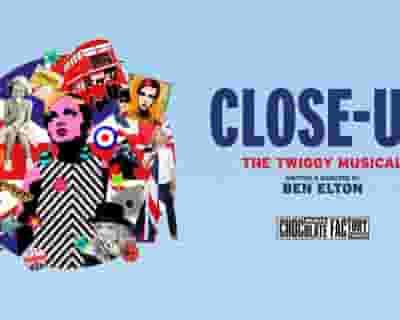 Close-Up: The Twiggy Musical tickets blurred poster image