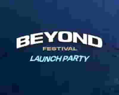 Beyond Festival Launch Party tickets blurred poster image