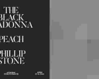 The Black Madonna / Peach / Phillip Stone tickets blurred poster image