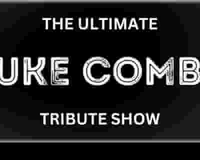 The Ultimate Luke Combs Tribute Show tickets blurred poster image