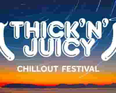 THICK 'N' JUICY - ChillOut 2024 tickets blurred poster image