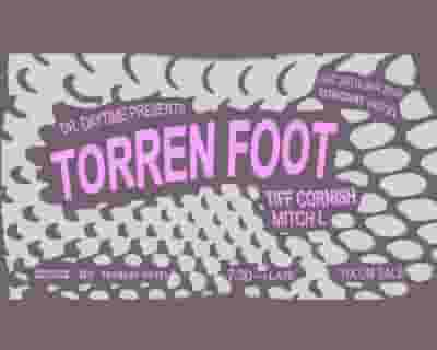Dr Daytime presents Torren Foot tickets blurred poster image