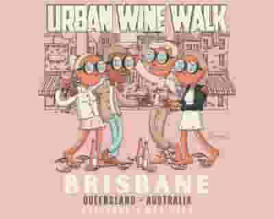 Urban Wine Walk - Brisbane (QLD) tickets blurred poster image