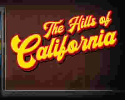 The Hills of California tickets blurred poster image