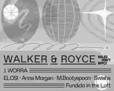 Walker & Royce, J. Worra, Elosi, Anna Morgan, M. Bootyspoon and Swisha tickets blurred poster image