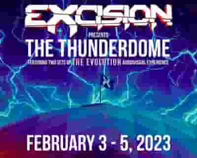 EXCISION presents The Thunderdome tickets blurred poster image