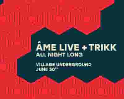 Âme live + Trikk All Night Long tickets blurred poster image