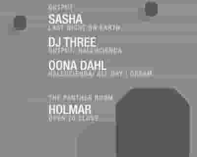 Sasha/ DJ Three/ Oona Dahl at Output and Holmar in The Panther Room tickets blurred poster image