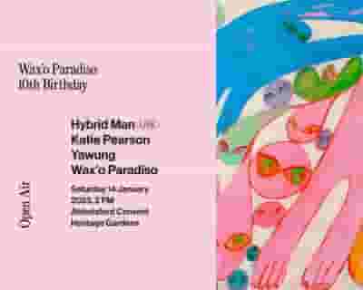 Wax'o Paradiso 10th Birthday | Open Air tickets blurred poster image