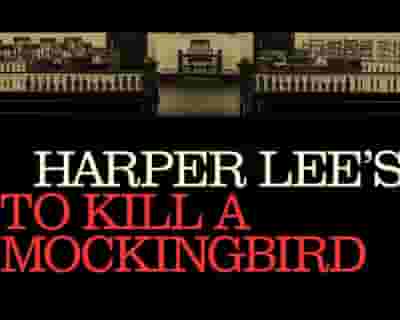 To Kill a Mockingbird (Touring) blurred poster image