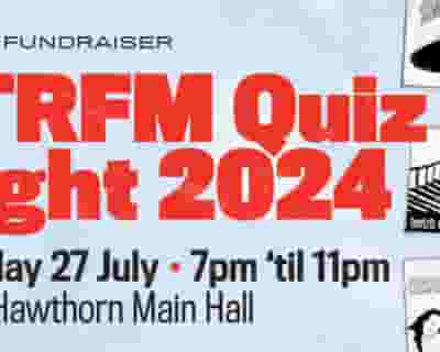 RTRFM Quiz Night 2024 tickets blurred poster image