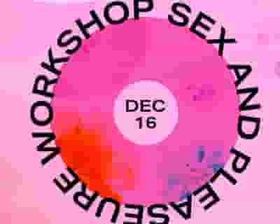 Sex and Pleasure: An Empowering Workshop For Women tickets blurred poster image