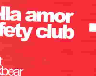 SAFETY CLUB x Bella Amor Live tickets blurred poster image