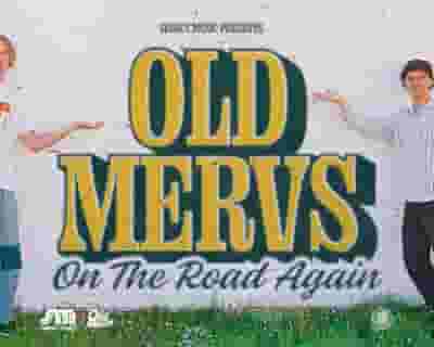Old Mervs - On The Road Again Tour tickets blurred poster image