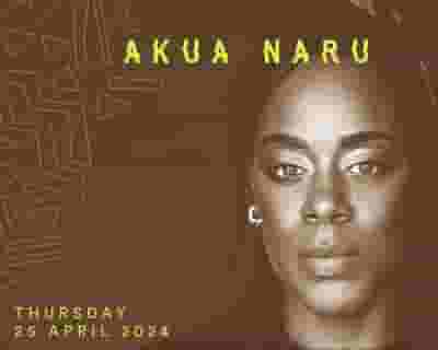 Akua Naru tickets blurred poster image