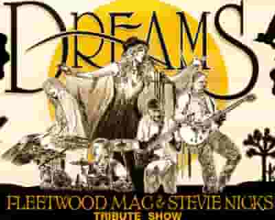 Dreams - Fleetwood Mac & Stevie Nicks Tribute Show tickets blurred poster image